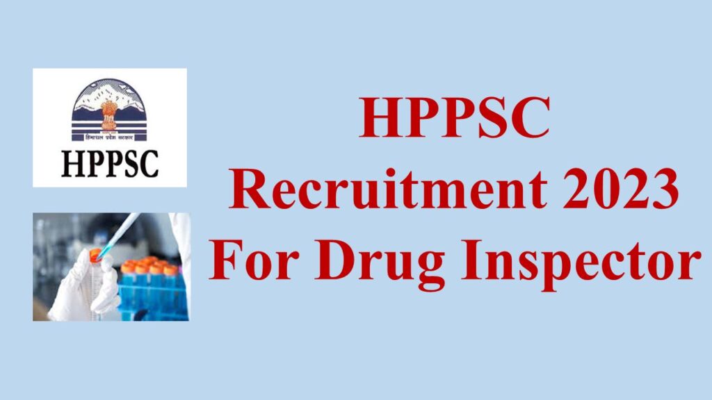 HPPSC Drug Inspector Recruitment 2023 