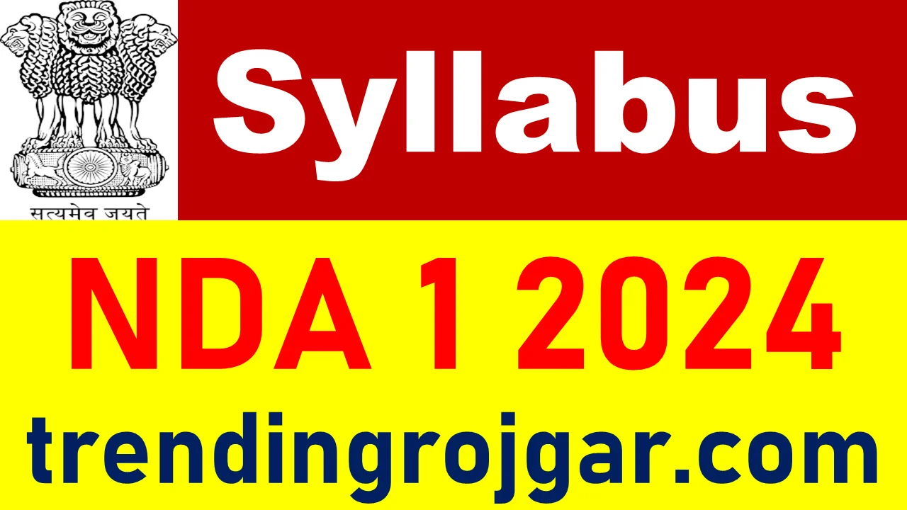 Looking For UPSC NDA Syllabus 2024? Download Now