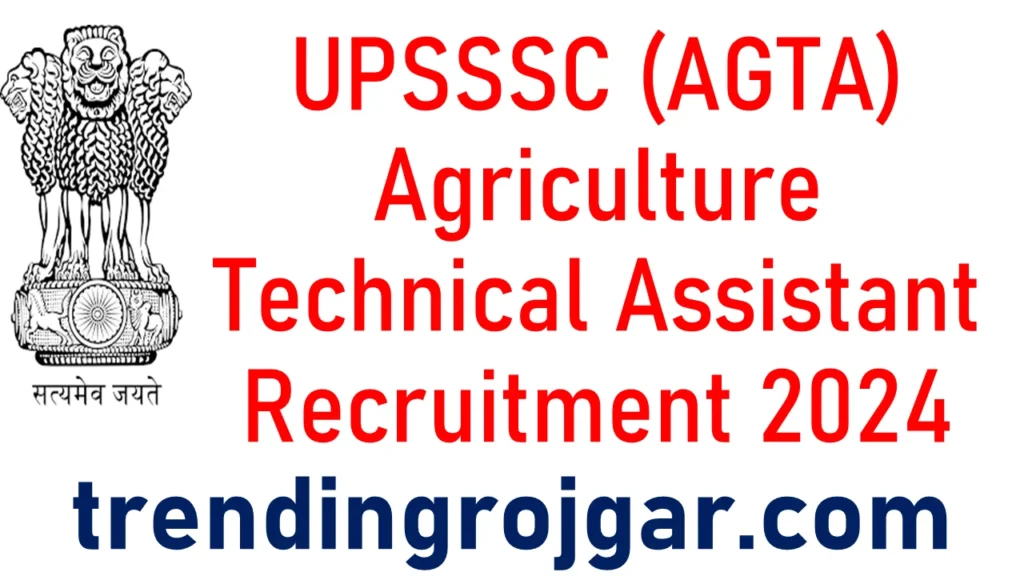 UPSSSC (AGTA) Agriculture Technical Assistant Recruitment 2024