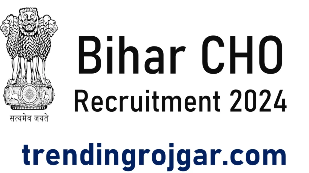 Bihar CHO Recruitment 2024